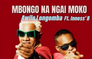 AUDIO | Awilo Longomba ft Innoss’B – Mbongo Na Ngai Moko | Download MP3