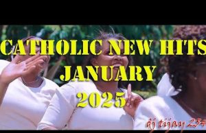 MIXTAPE | DJ TIJAY 254 – CATHOLIC NEW HITS 2025 JANUARY MIX