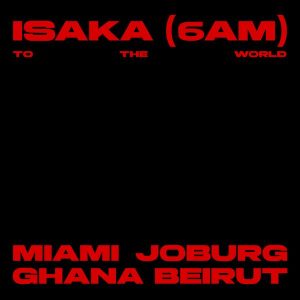 Ciza  Thukuthela Isaka 6am  To The World  Mzuka KIbao Ciza  Thukuthela  Isaka 6am   To The World
