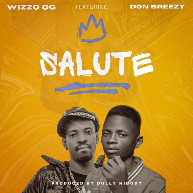 Wizzo Og ft Don Breezy - Salute
