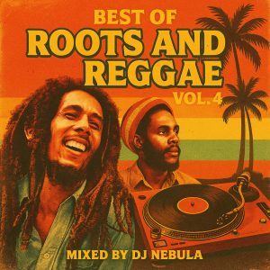 Best of Roots and Reggae Vol 4 Mix