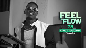 DJ FESTA   FEEL THE FLOW 78 Knock You Down MIX