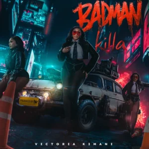 Victoria Kimani   Badman Killa