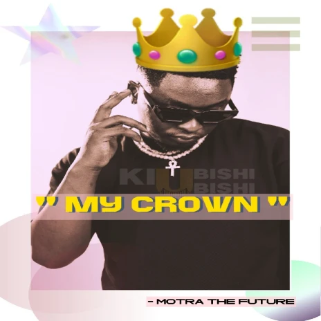 Motra The Future - My Crown Motra The Future - My Crown