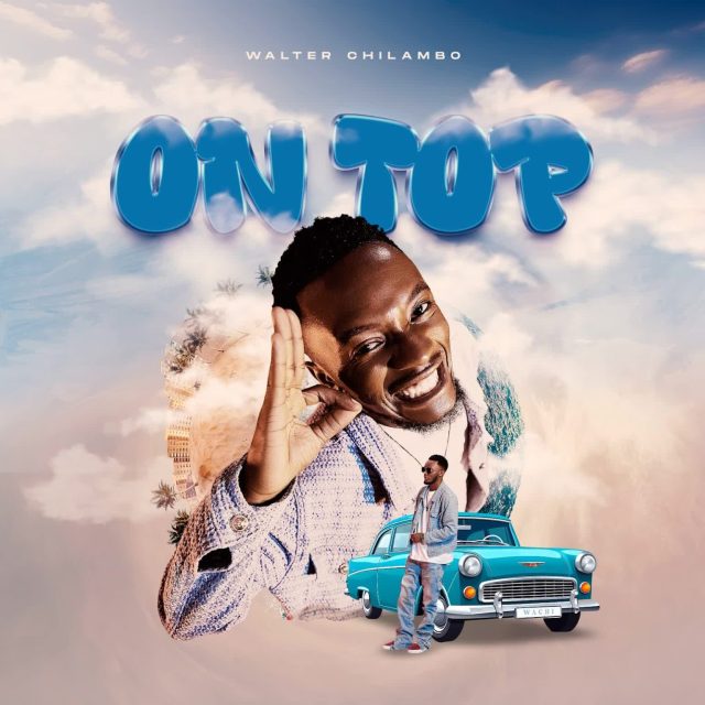 Walter Chilambo - ON TOP