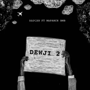 Rapcha ft Mapanch BMB - DEWJI 2
