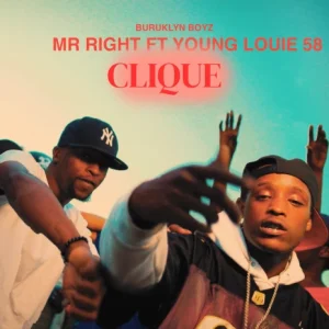 BURUKLYN BOYZ ft Mr right x Younglouie58   Clique
