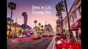 Young Dee   DSM to LA