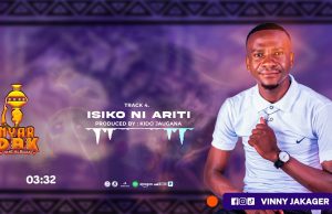 AUDIO | Vinny Jakager – Isiko ni Ariti | Download MP3 Vinny Jakager - Isiko ni Ariti