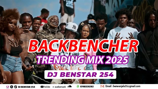 Dj Benstar - BACKBENCHER TRENDING KENYA BONGO MIX
