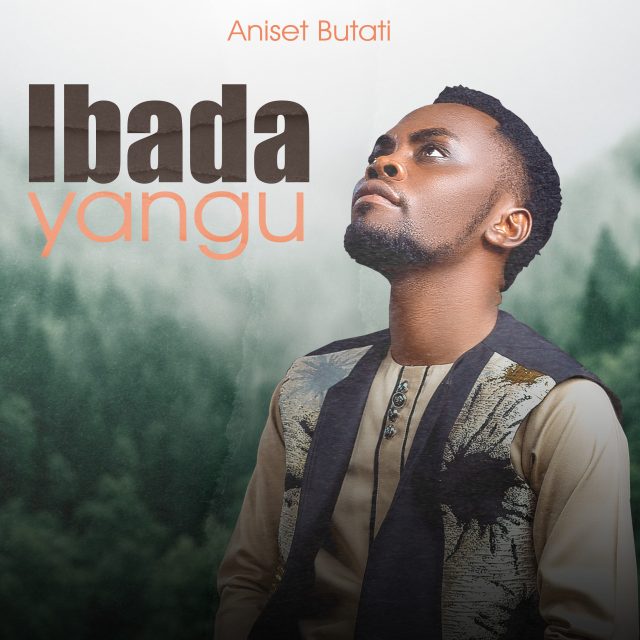 Aniset Butati Ibada Yangu