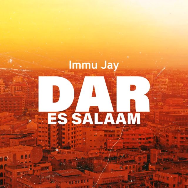 Immu Jay – Dar Es Salaam