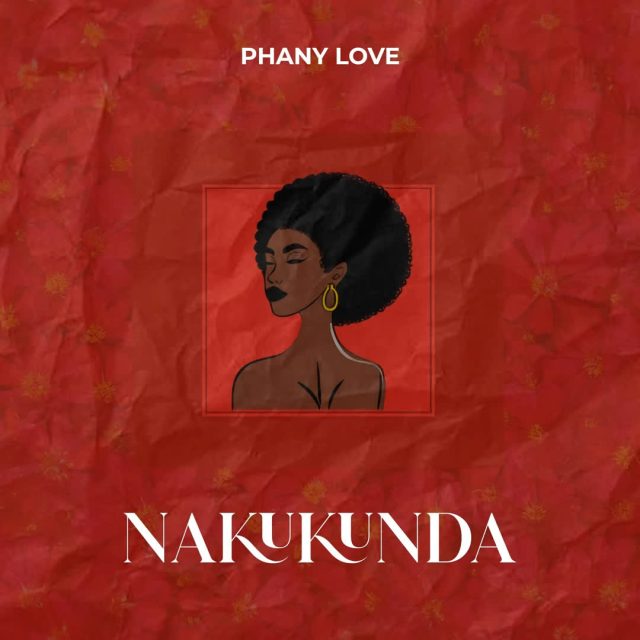 Phany Love - Nakukunda