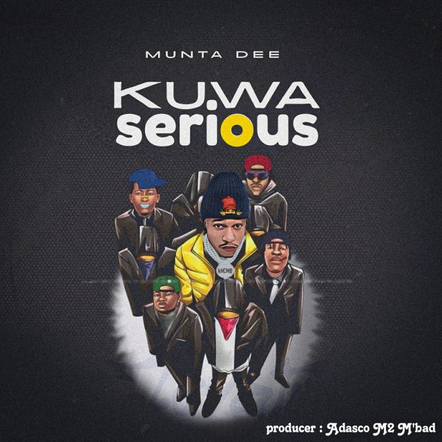 Munta Dee - Kuwa serious