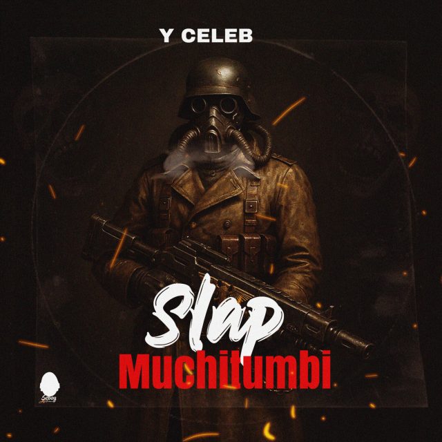 Y Celeb - Slap Muchitumbi Y Celeb - Slap Muchitumbi