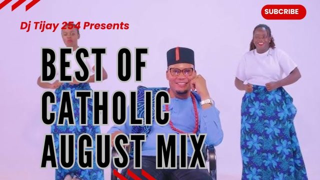Dj Tijay - BEST OF CATHOLIC AUGUST MIX 2025