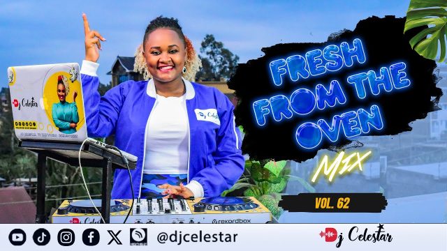 Dj Celestar - Fresh From The Oven Mix (Kenya Bongo Hits)