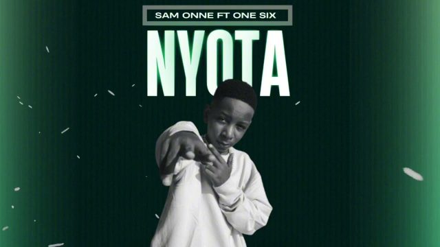 SAM ONNE FT ONE SIX - NYOTA