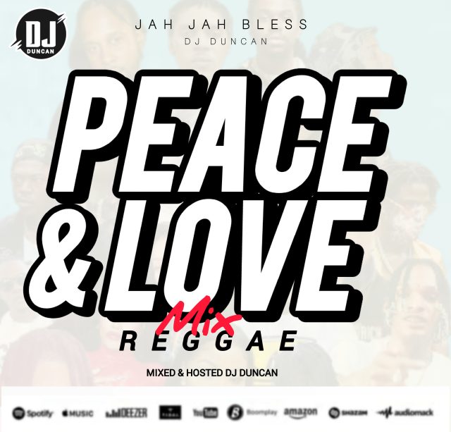 Dj Duncan - Peace Love Reggae Mix