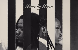 EP | Fireboy DML & Pheelz – Peace by Piece Peace by Piece