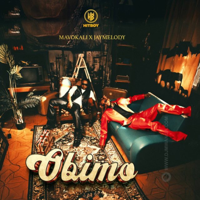 Mavokali ft Jay Melody - Obimo Mavokali ft Jay Melody - Obimo