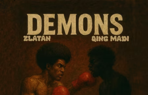 AUDIO | Zlatan ft Qing Madi – Demons | Download MP3 Zlatan ft Qing Madi - Demons