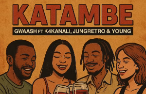 AUDIO | Gwaash ft Jung Retro, K4 Kanali & Young – Katambe | Download MP3 Gwaash ft Jung Retro, K4 Kanali & Young - Katambe