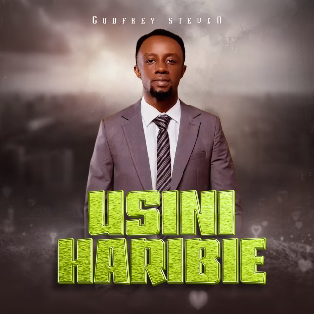 Godfrey Steven - Usiniharibie Godfrey Steven - Usiniharibie