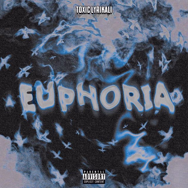 Toxic Lyrikali - Euphoria