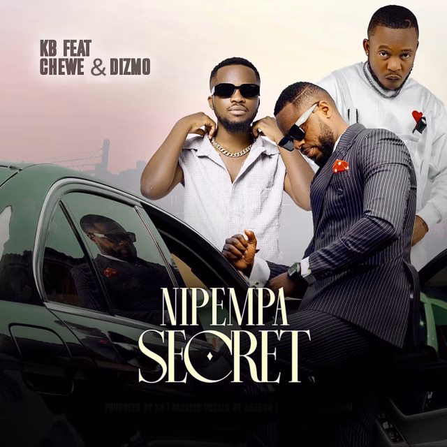 KB ft Chewe x Dizmo - Nipempa Secret