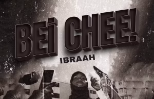 AUDIO | Ibraah – Bei Chee! | Download MP3 Ibraah - Bei Chee!
