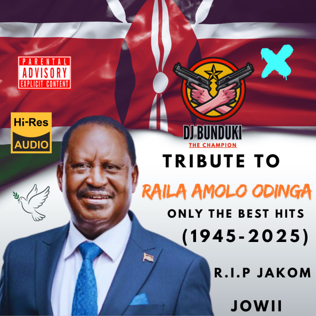 DJ BUNDUKI - RAILA AMOLO ODINGA TRIBUTE 2025 MIX