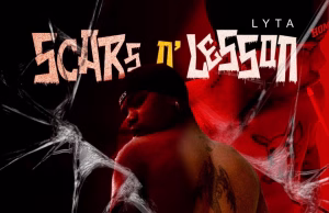 AUDIO | Lyta – Scars n’ Lesson | Download mp3 Lyta - Scars n' Lesson