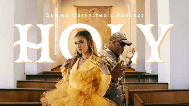 Gemma Griffiths ft PeruzziVibes - Holy