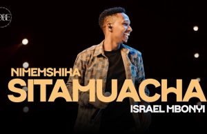 AUDIO | Israel Mbonyi – Sitamuacha | Download MP3