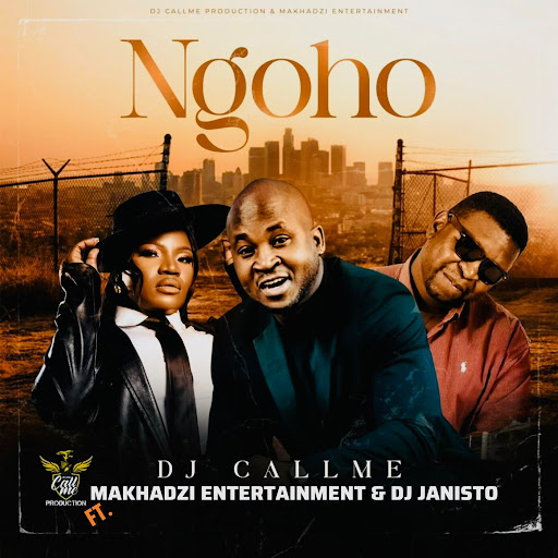 DJ Call Me ft Makhadzi Entertainment x Dj Janisto - Ngoho DJ Call Me ft Makhadzi Entertainment x Dj Janisto - Ngoho