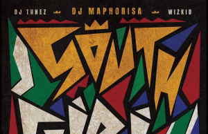 AUDIO | Dj Maphorisa ft Dj Tunez & Wizkid – Fiesta | Download MP3 SOUTH GIDI