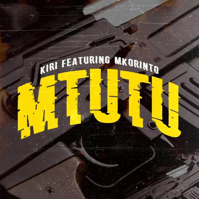 Kiri ft Mkorinto - Mtutu