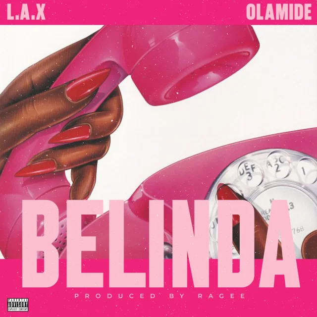 L.A.X ft Olamide - Belinda L.A.X ft Olamide - Belinda