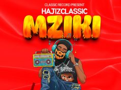 AUDIO | Hajizclassic – Mziki | Download MP3 Hajizclassic - Mziki