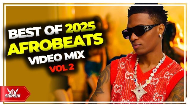 Dj Shinski - End of 2025 Best of Afrobeats Mix Vol 2