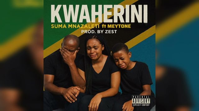 Suma Mnazaleti ft Meytone - Kwaherini Suma Mnazaleti ft Meytone - Kwaherini