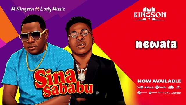 M Kingson ft Lody Music - Sina Sababu M Kingson ft Lody Music - Sina Sababu