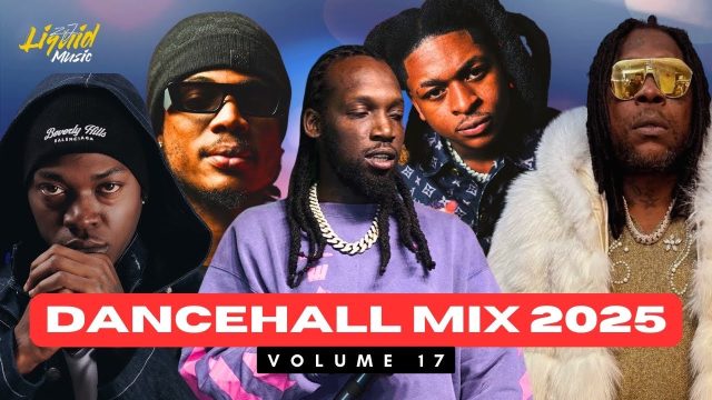 ZJ Liquid - New Dancehall Mix 2025 Vol.17 ZJ Liquid - New Dancehall Mix 2025 Vol.17