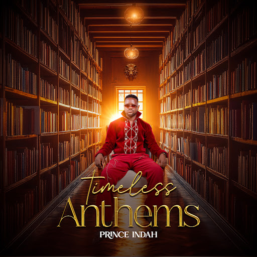 Prince Indah - Timeless Anthems Prince Indah - Timeless Anthems