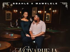 AUDIO | Sbahle ft Mawelele – Ngiyabheja Ngawe | Download MP3 Sbahle ft Mawelele - Ngiyabheja Ngawe